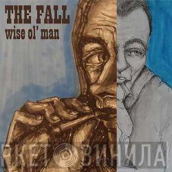  The Fall  - Wise Ol' Man