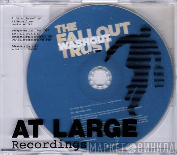 The Fallout Trust - Washout