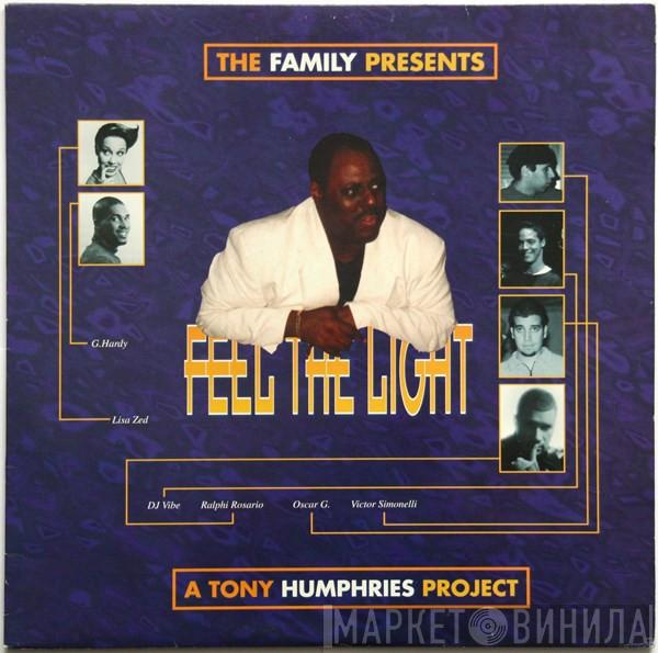 The Family , A Tony Humphries Project - Feel The Light