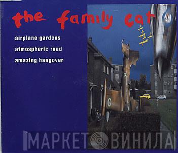 The Family Cat - Airplane Gardens