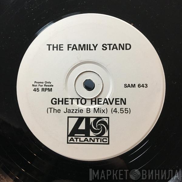  The Family Stand  - Ghetto Heaven