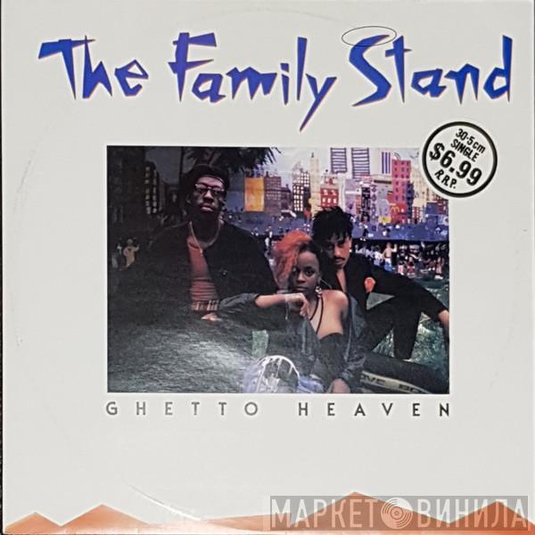  The Family Stand  - Ghetto Heaven