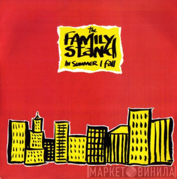 The Family Stand - In Summer I Fall