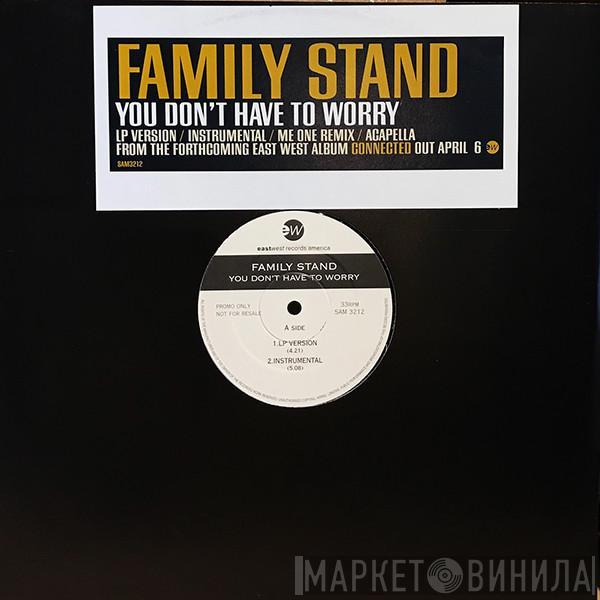 The Family Stand - You Don't Have To Worry