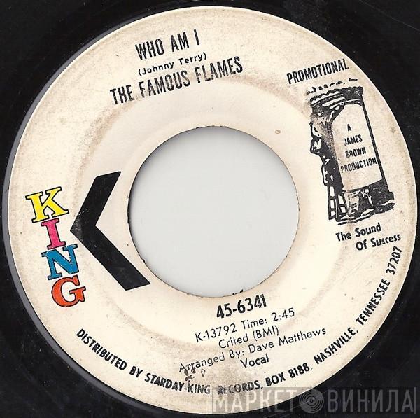 The Famous Flames - Who Am I / Nobody Knows But My Baby And Me