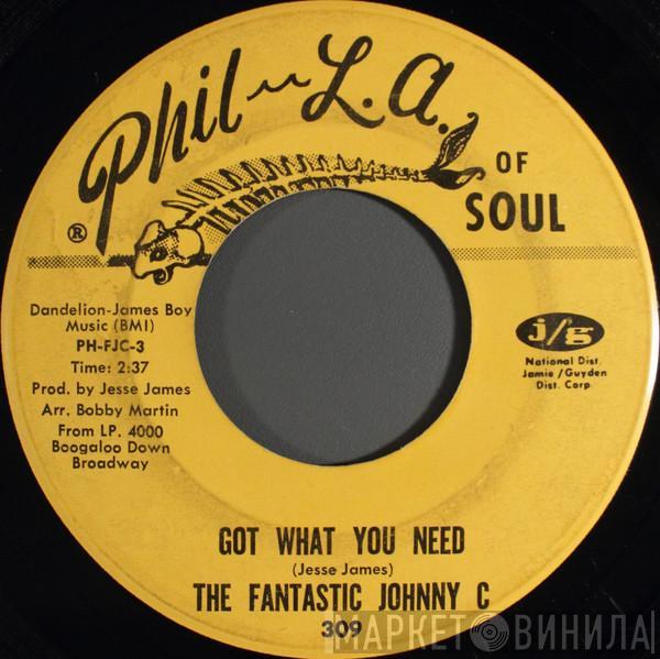 The Fantastic Johnny C - Got What You Need