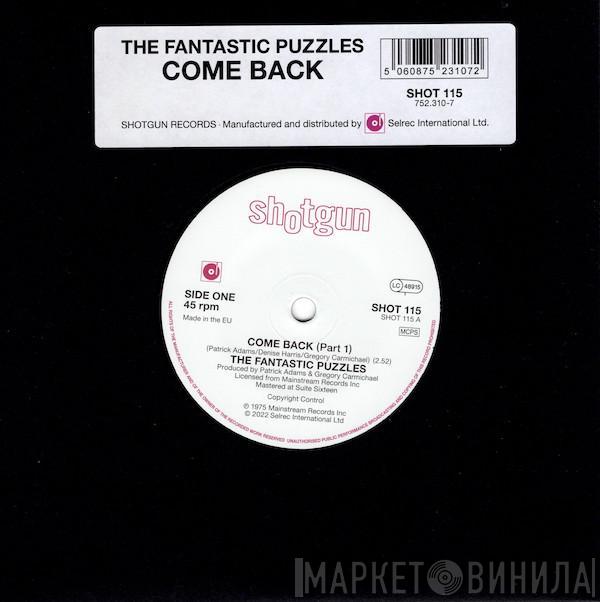  The Fantastic Puzzles  - Come Back (Part 1)