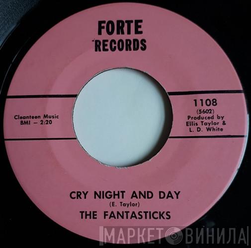The Fantasticks - Cry Night And Day / Live And Let Live