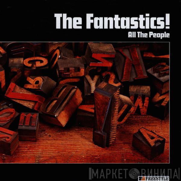 The Fantastics! - All The People