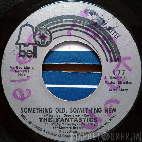  The Fantastics  - Something Old, Something New / High And Dry