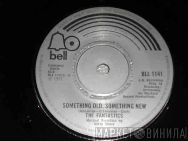  The Fantastics  - Something Old, Something New / High And Dry