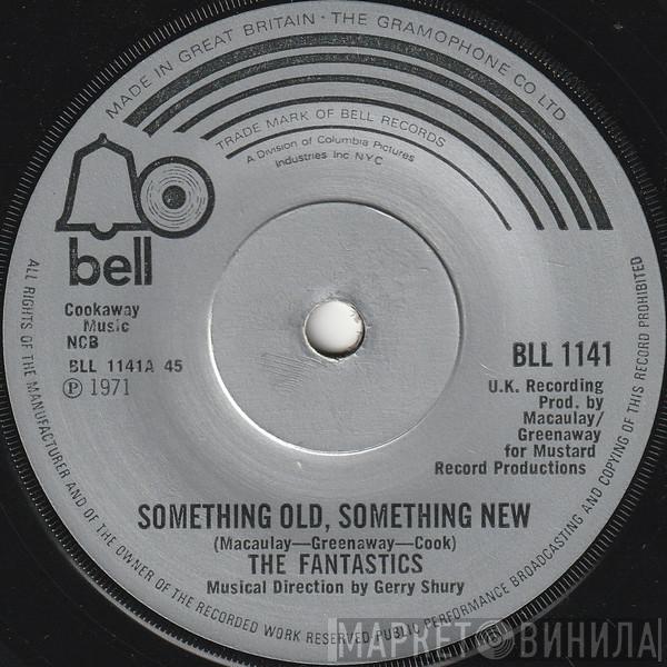 The Fantastics - Something Old, Something New