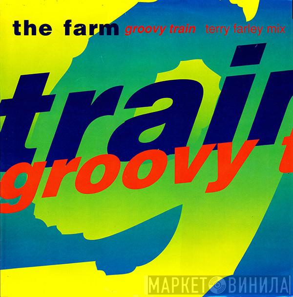 The Farm - Groovy Train (Terry Farley Mix)