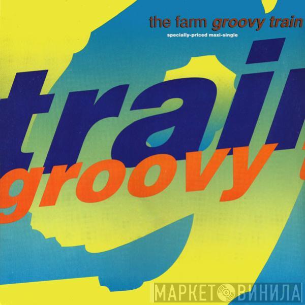  The Farm  - Groovy Train