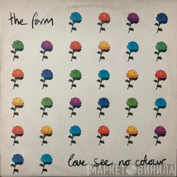  The Farm  - Love See No Colour