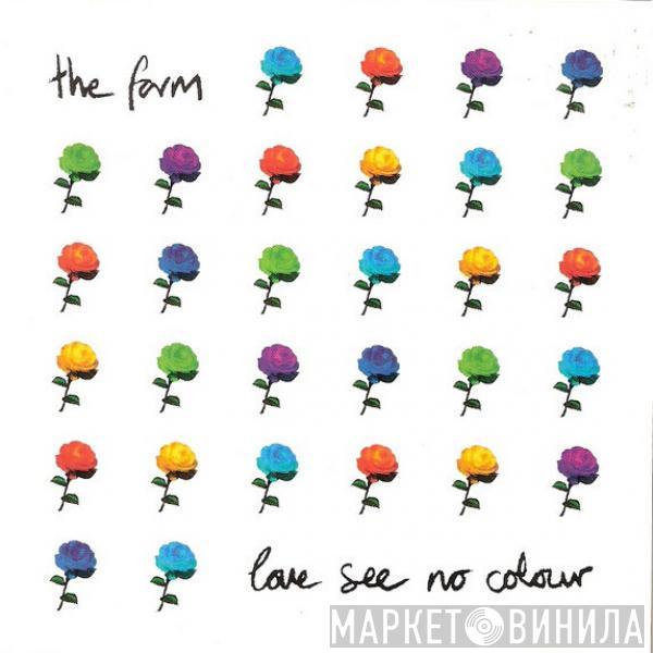  The Farm  - Love See No Colour