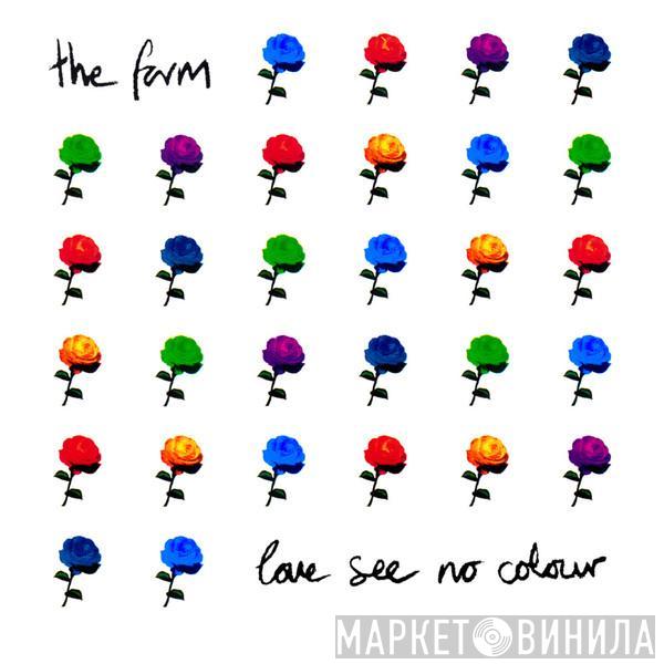 The Farm - Love See No Colour