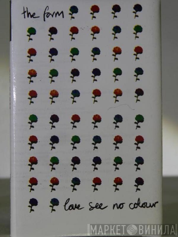  The Farm  - Love See No Colour