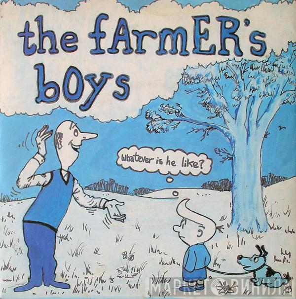 The Farmer's Boys - Whatever Is He Like?