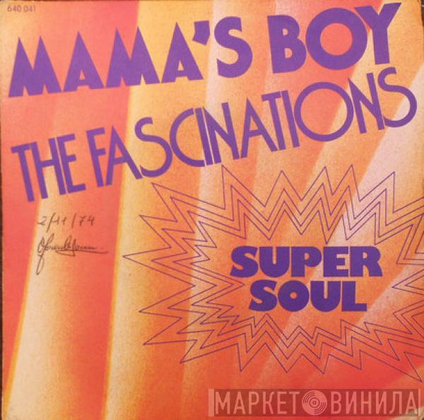 The Fascinations  - Mama's Boy / Stay With Me