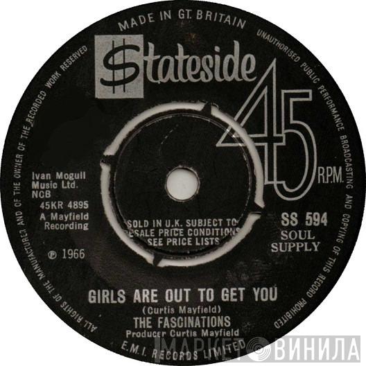 The Fascinations - Girls Are Out To Get You / You'll Be Sorry