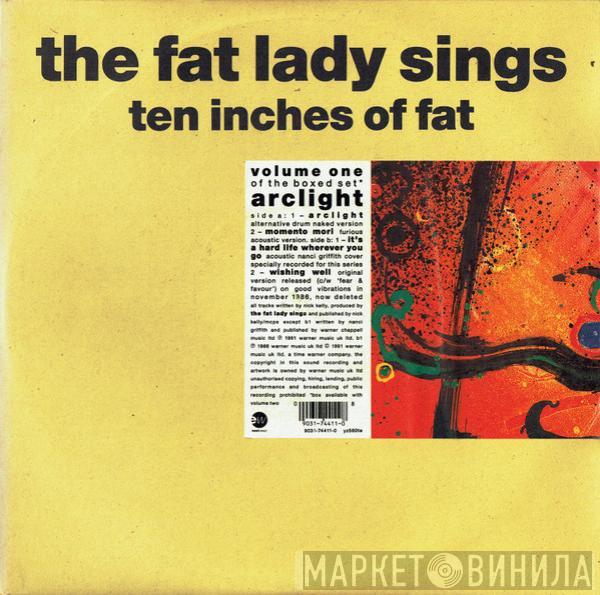 The Fat Lady Sings - Ten Inches Of Fat