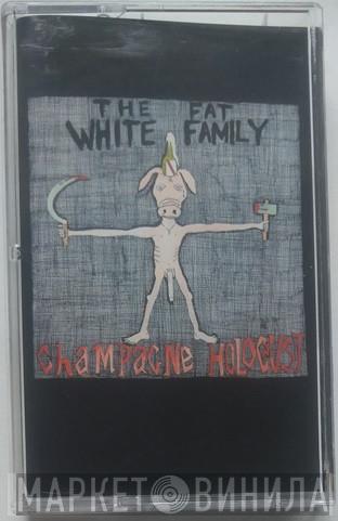 The Fat White Family - Champagne Holocaust