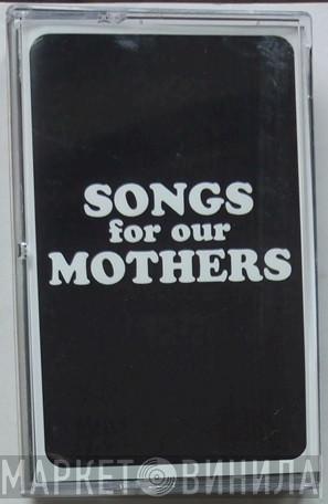 The Fat White Family - Songs For Our Mothers