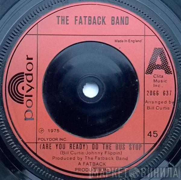 The Fatback Band - (Are You Ready) Do The Bus Stop