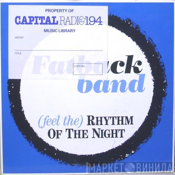  The Fatback Band  - (Feel The) Rhythm Of The Night