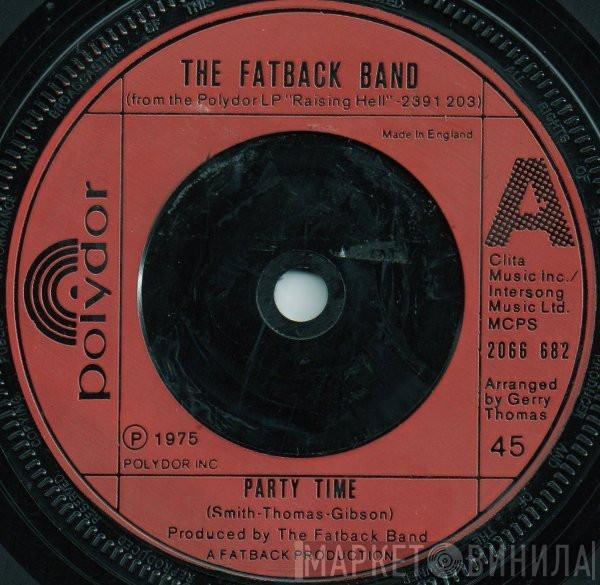  The Fatback Band  - Party Time / Put Your Love (In My Tender Care)