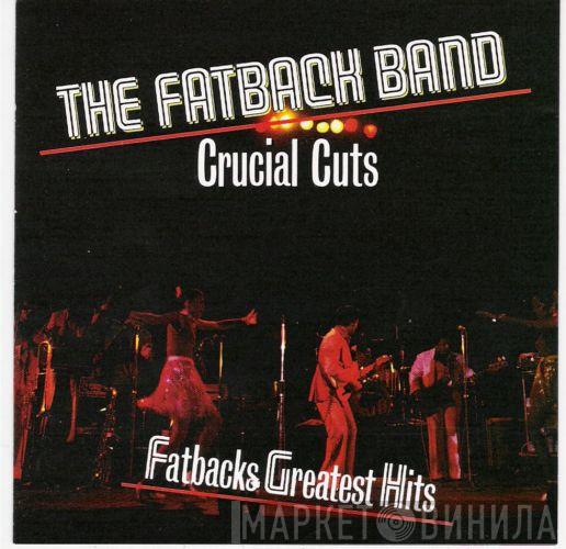 The Fatback Band  - Fatbacks Greatest Hits - Crucial Cuts