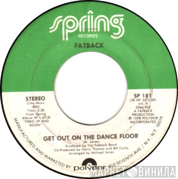 The Fatback Band - Get Out On The Dance Floor / I Like Girls