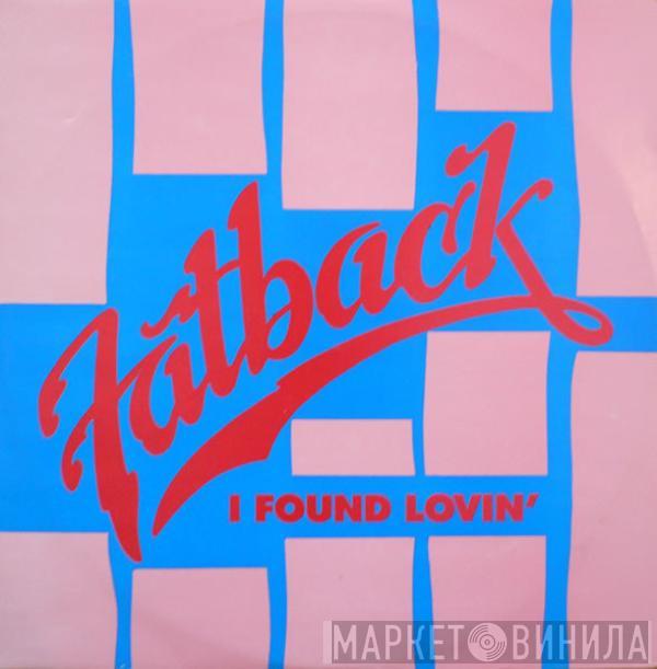  The Fatback Band  - I Found Lovin'