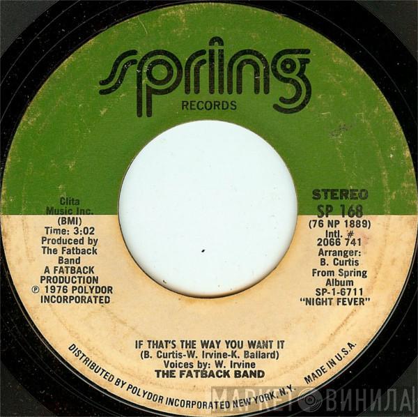 The Fatback Band - If That's The Way You Want It / The Booty
