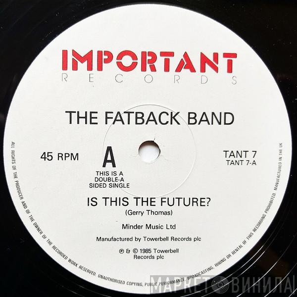 The Fatback Band - Is This The Future? / Wicky Wacky