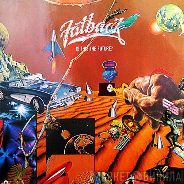 The Fatback Band - Is This The Future?