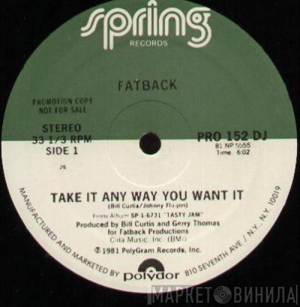 The Fatback Band - Take It Any Way You Want It