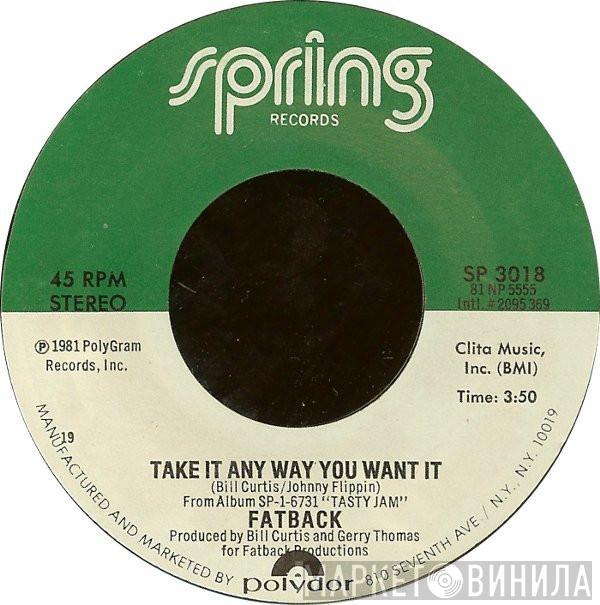 The Fatback Band - Take It Any Way You Want It