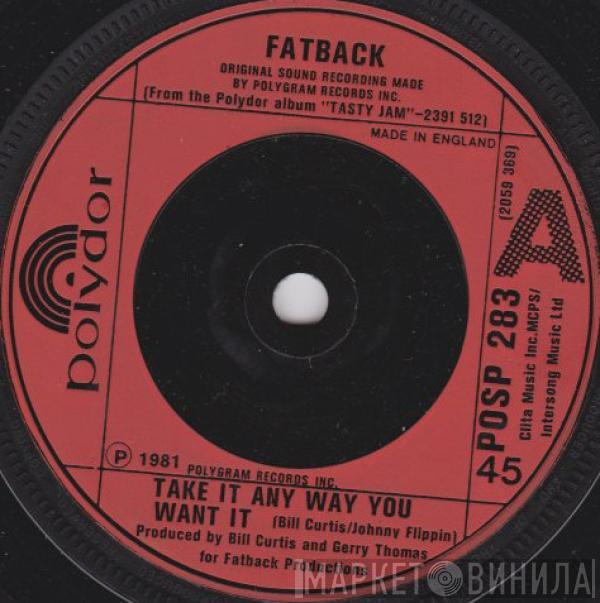 The Fatback Band - Take It Any Way You Want It