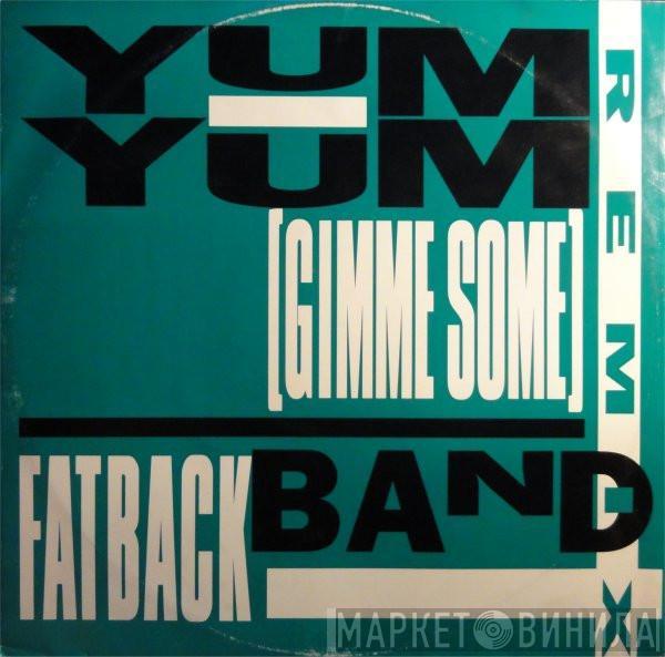 The Fatback Band - Yum Yum (Gimme Some) (Remix)