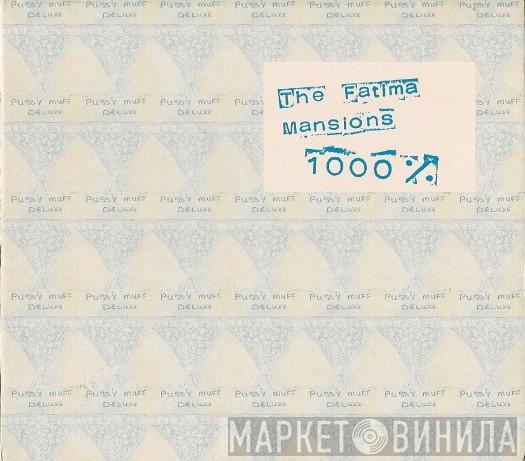 The Fatima Mansions - 1000%
