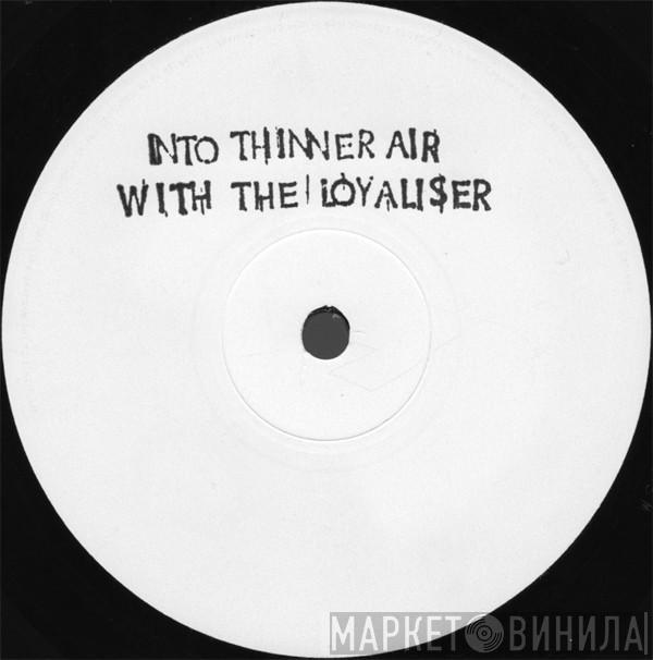 The Fatima Mansions - Into Thinner Air With The Loyaliser