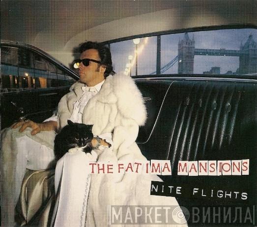 The Fatima Mansions - Nite Flights