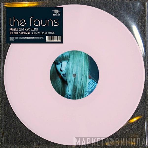 The Fauns - Fragile/The Sun Is Cruising Remixes