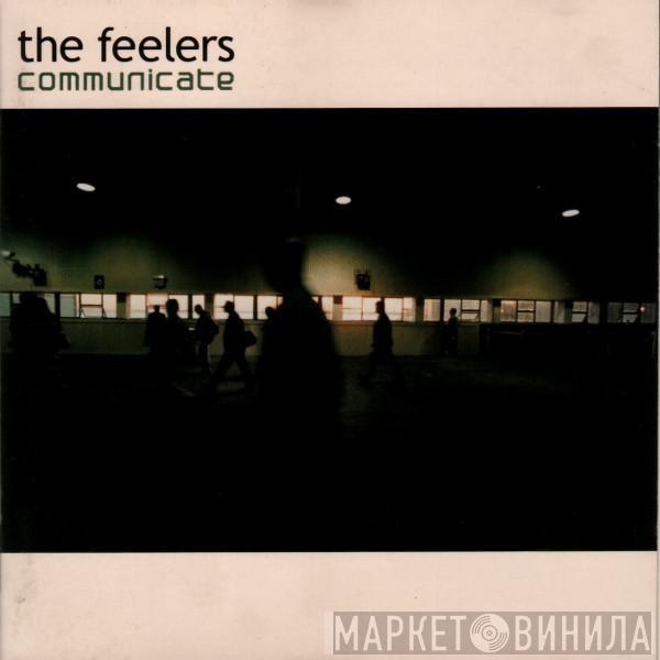 The Feelers - Communicate