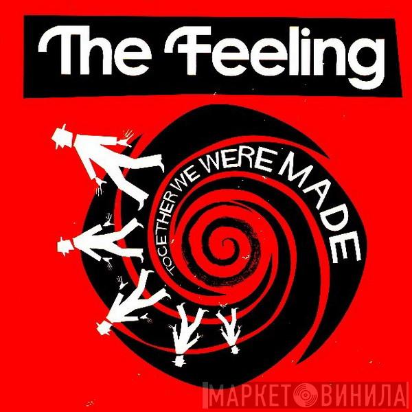 The Feeling - Together We Were Made