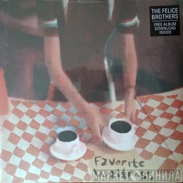 The Felice Brothers  - Favorite Waitress