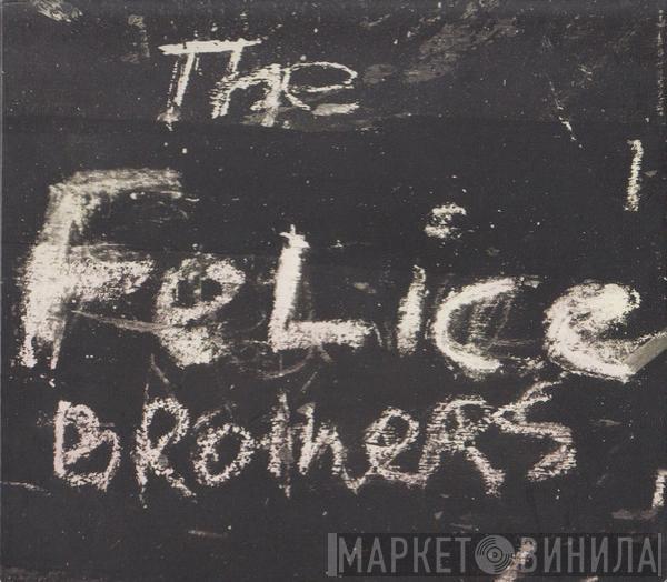 The Felice Brothers - The Felice Brothers