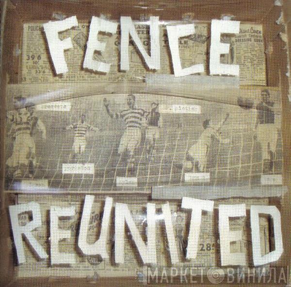  - The Fence Collective - Fence Reunited